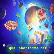 qual plataforma bet paga mais